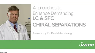 Approaches to Enhance Demanding LC & SFC Chiral Separations