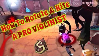 【Identity V】How to Rotate & Kite a PRO Violinist + Persona Builds