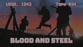 Blood and Steel | Battle of Kursk, 80 years ago