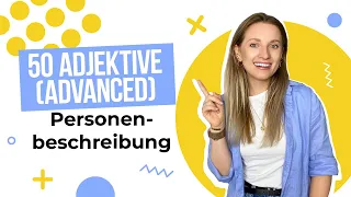 50 FORTGESCHRITTENE Adjektive für Personenbeschreibung | Learn German Fast