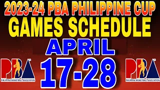 2023-24 Pba Philippine cup games schedule April 17-28, 2024