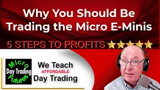 Futures Trading - 5 Steps to Extra Income Small accounts to Large - Micro E-Mini Futures