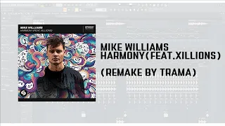 Mike williams-Harmony Remake (FLP=FREE)+DIY VOCAL