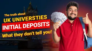 Initial Deposits of all the UK universities | Types of Initial Deposit | UK Initial deposit list