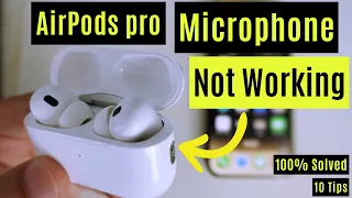 AirPods Pro Microphone Not Working 2024 [100% Solved] try these 10 tips