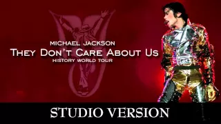 Michael Jackson - They Don't Care About Us | Studio Version |