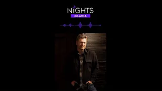 Blake Shelton on Nights With Elaina, May 2021