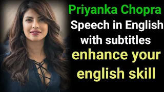 Priyanka Chopra speech in English ||speech in English with subtitles #speechenglish #priyankachopra