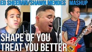 Shape of You / Treat You Better - Ed Sheeran / Shawn Mendes MASHUP