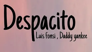 Luis Fonsi , Daddy Yankee - Despacito (Lyrics)