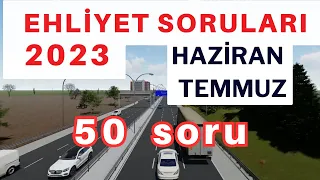 EHLİYET SINAV SORULARI 2023,  HAZİRAN TEMMUZ EHLİYET SINAVI