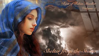 Shelter from the Storm (remastered for "Best of Tobin Mueller, Vol. 5")