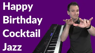 Happy Birthday Cocktail Jazz Piano