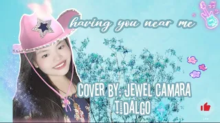 having you near me | Cover by: Jewel Camara Tidalgo 💙💙