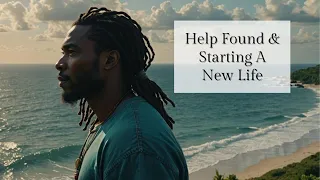 You've Found Help, and Now You're Starting A Whole New Life... | Daily Messages for the Collective