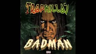 Tropkillaz - Badman