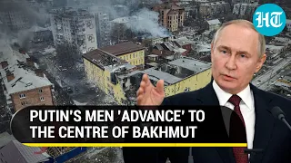 Putin's men seize central Bakhmut, claims UK Intel; Ukraine Army laments 'difficult' situation
