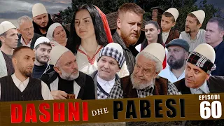 DASHNI DHE PABESI - Episodi 60 ( Tregime të Vjetra)