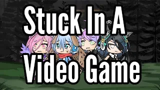 Stuck In A Video Game Ep 1 / Gacha Life