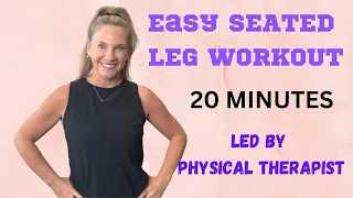 20 minute EASY SEATED LEG WORKOUT!