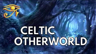 The Celtic Otherworld | From Annwn to Avalon