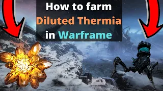 Where to get Diluted Thermia in Warframe.