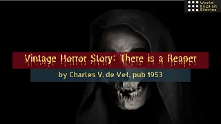 Vintage Horror Story - There is a Reaper by Charles V. de Vet | Publish yr - 1953