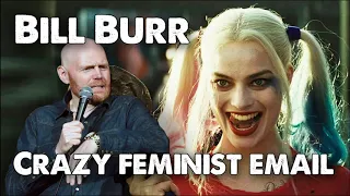 Bill Burr - Crazy Feminist Emails | Monday Morning Podcast