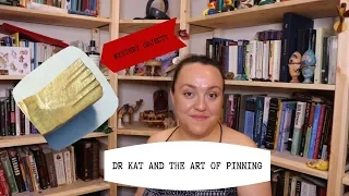 Dr Kat and the Art of Pinning