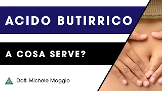 ACIDO BUTIRRICO A cosa serve?