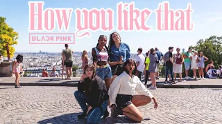 [KPOP IN PUBLIC] BLACKPINK - 'HOW YOU LIKE THAT' ~ Dance Cover by NIGHTROSY from France