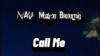 NAV, Metro Boomin - Call Me (Lyrics)