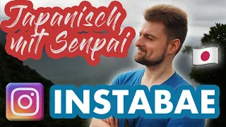 Japanisch mit Senpai - Instabae! ("sieht gut auf Instagram aus")