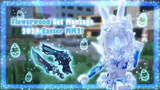 Flowerwood Set Montage! | MM2 2024 Easter Event!