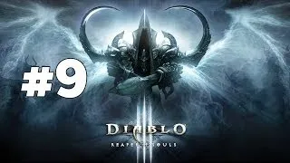 Diablo 3 Reaper of Souls - Акт 5 - Часть 9 - Прохождение кампании