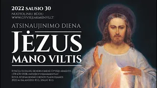 ATSINAUJINIMO DIENA "JĖZUS MANO VILTIS" 2022 01 30