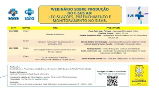 WEBINÁRIO SOBRE PRODUÇÃO DO E-SUS AB: LEGISLAÇÕES, PREENCHIMENTO E MONITORAMENTO NO SISAB.