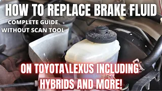 How to replace Brake Fluid on ToyotaLexus including HYBRIDS and more