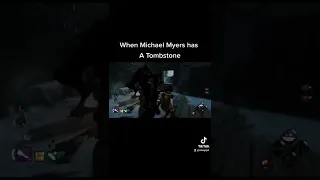 When Michael Myers Has A Tombstone - Dead By Daylight