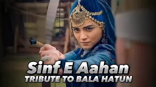 Sinf E Aahan TRIBUTE To BALA HATUN | Bala Hatun | Apsara Siddiqui