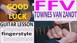 FFV - TOWNES VAN ZANDT fingerstyle GUITAR LESSON