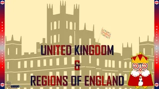 United Kingdom and Regions of England (Part 1 of 2)