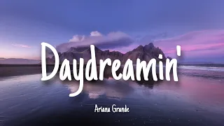 Daydreamin' - Ariana Grande | Lyrics