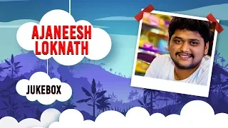 Hits Of Ajaneesh Loknath | Kannada HD Songs | A Special Song Compilation