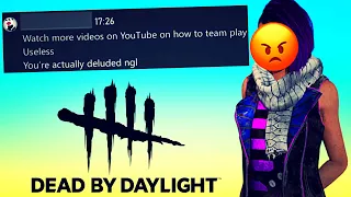 Salty teammate is upset with my gameplay | Dead by Daylight