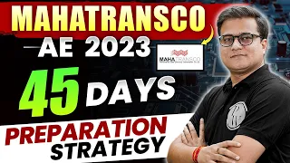 45 Days Master Plan For MAHATRANSCO AE 2023 | MAHATRANSCO AE Preparation Strategy