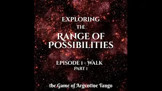 Argentine Tango Walk - Range of Possibilities - Part 1