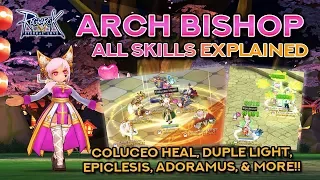 ARCH BISHOP SKILLS DEMO + EXPLANATION | Ragnarok Mobile Eternal Love