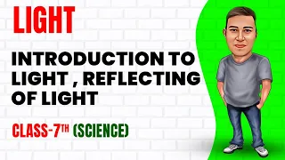 Light - Part 1 || Class 7th Science || Junoon Pro