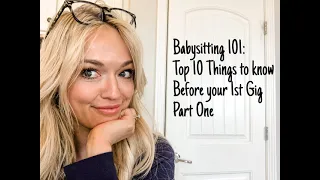 Babysitting 101: Top 10 Things Before you land your 1st Gig